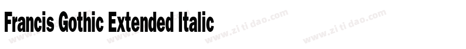 Francis Gothic Extended Italic字体转换